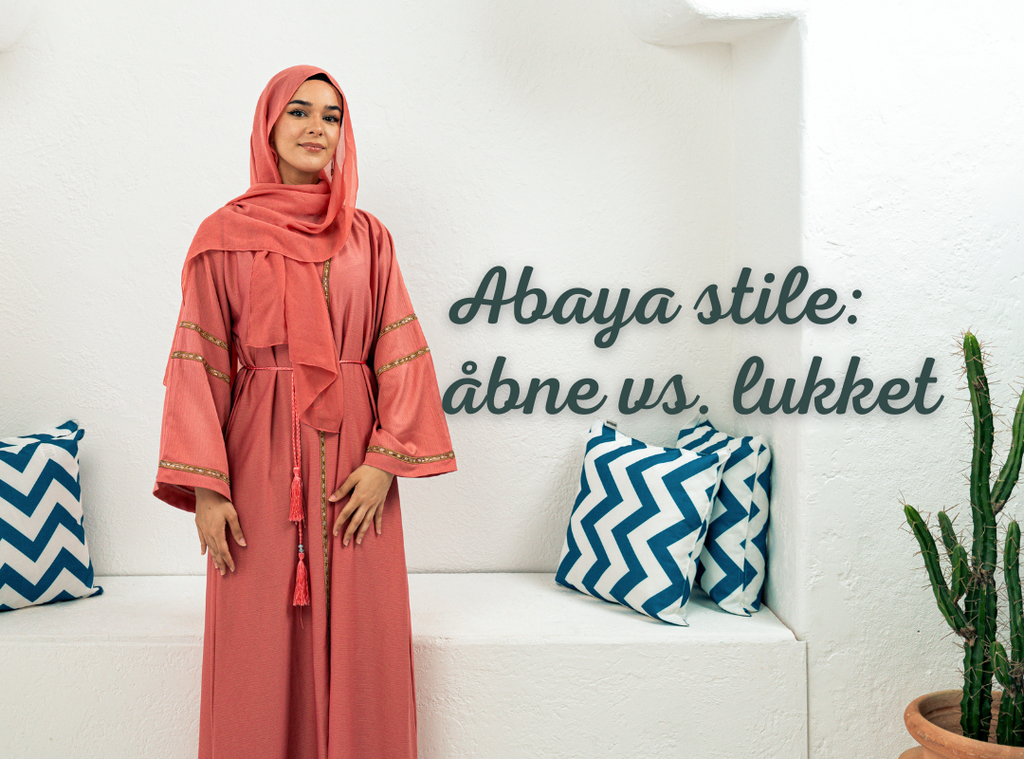 Abaya Stilguide: Åben vs. Lukket Abaya